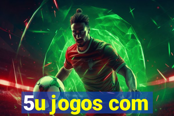 5u jogos com